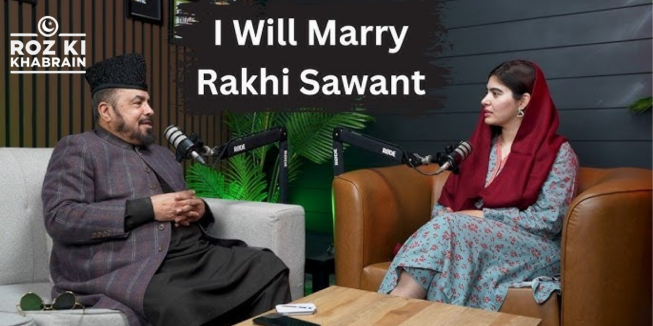 Mufti Qavi, Rakhi Sawant, marriage proposal, controversy, Pakistani